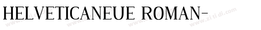 HELVETICANEUE ROMAN字体转换